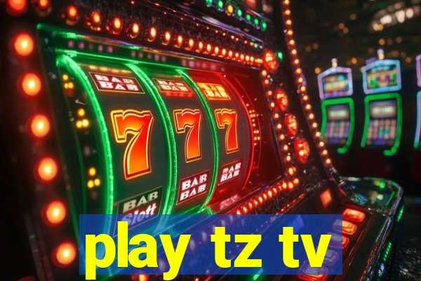 play tz tv
